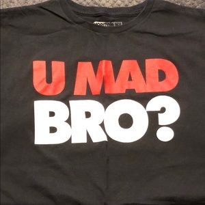 U Mad Bro? T-Shirt